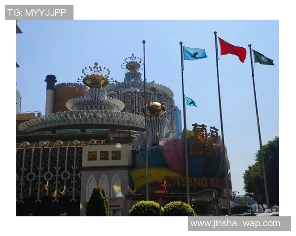 澳门金沙到老葡京多远-澳门金沙到老葡京的距离探索-澳门金沙到老葡京多远 澳门金沙到老葡京多远-澳门金沙到老葡京的距离探索-澳门金沙到老葡京多远